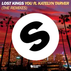 You (feat. Katelyn Tarver) [The Remixes] - EP - Lost Kings