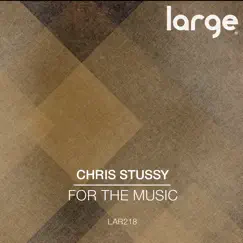 For the Music - Single by Chris Stussy album reviews, ratings, credits