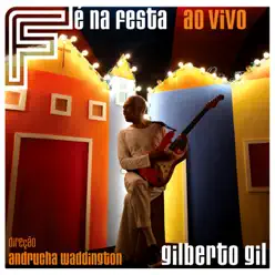 Fé na Festa (Ao Vivo) - Gilberto Gil