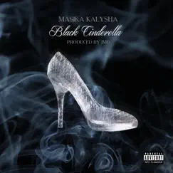 Black Cinderella - Single by Masika Kalysha album reviews, ratings, credits