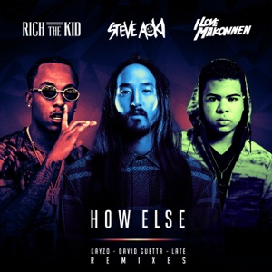 How Else (feat. Rich the Kid & Ilovemakonnen) [Remixes] - Single