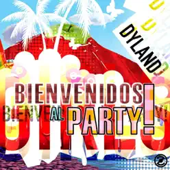 Bienvenidos al Party - Single - Dyland Bienvenidos al Party - Single - Dyland
