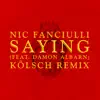 Saying (feat. Damon Albarn) [Kölsch Remix] - Single album lyrics, reviews, download