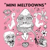 Mini Meltdowns - EP