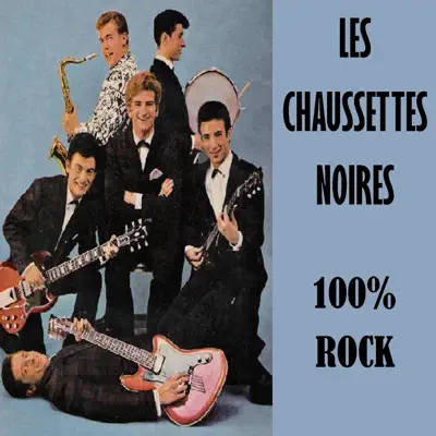 100% Rock - Les Chaussettes Noires