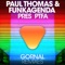 Gornal (The Last Atlant Unicorn Mix) - Paul Thomas, Funkagenda & PTFA lyrics