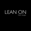 Lean On - Peter Gergely
