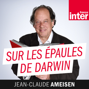 Sur les épaules de Darwin podcast