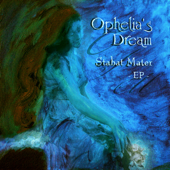 Stabat Mater: Fac, ut ardeat cor meum (Remastered 2015) - Ophelia's Dream