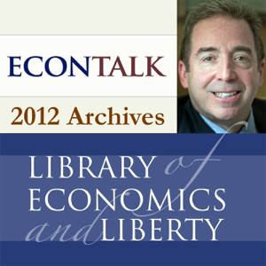 EconTalk Archives, 2012 podcast