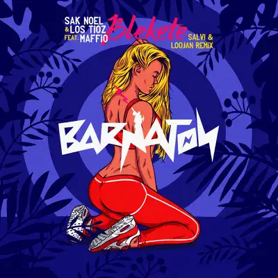 Blekete (Salvi & Loojan Remix) [feat. Maffio] - Single - Sak Noel