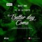 Better Dey Come (feat. K1 De Ultimate) - Base One lyrics