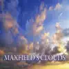 Maxfield's Clouds - Single album lyrics, reviews, download