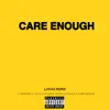 Care Enough song lyrics