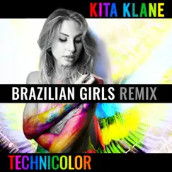 Technicolor (Brazilian Girls Remix) - Single by Kita Klane album reviews, ratings, credits