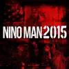 Nino Man 2015 - EP album lyrics, reviews, download