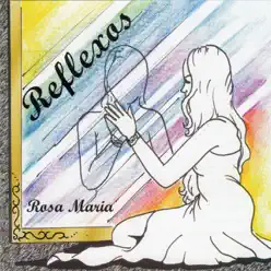 Reflexos - Rosa Maria