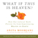 Anita Moorjani - What If This Is Heaven?: How Our Cultural Myths Prevent Us from Experiencing Heaven on Earth (Unabridged)