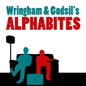 Wringham & Godsil's Alphabites - Episode 31 (Series 2, Episode 5)