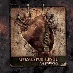 Amokmensch - Metallspürhunde