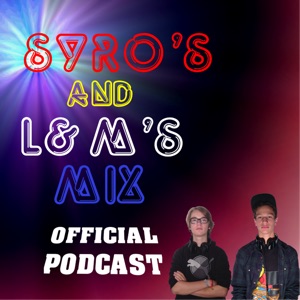 Syro’s and L&M’s MIX Episode #1