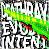 Evol Intent - Deathray