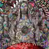 Ghetto Ass Witch album lyrics, reviews, download