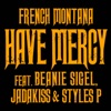 Have Mercy (feat. Beanie Sigel, Jadakiss & Styles P) - Single, 2016