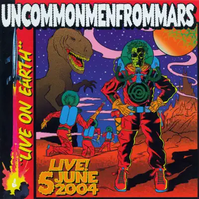 Live On Earth - Uncommonmenfrommars