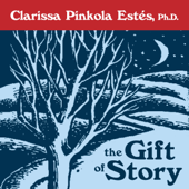 The Gift of Story (Unabridged) - Clarissa Pinkola Estés, PhD