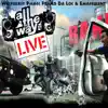 All the Way Live (feat. Ad Da Loc & Emacculent) - Single album lyrics, reviews, download