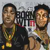 Born Wit It (feat. 21 Savage) - Single album lyrics, reviews, download