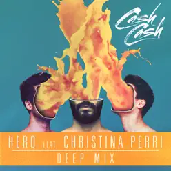 Hero (feat. Christina Perri) [Deep Mix] - Single - Cash Cash