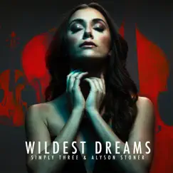 Wildest Dreams - Single by Simply Three & Alyson Stoner album reviews, ratings, credits