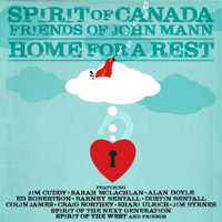 Spirit of the West, Alan Doyle, Sarah MacLauchlan, Jim Cuddy, Ed Robertson, Barney Bentall, Dustin Bentall, Colin James, Craig Northey, Shari Ulrich & Jim Byrnes - Home For a Rest artwork