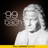 The 99 Most Essential Bach Masterpieces (Full Works Edition)