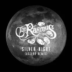 Silver Night (Astero Remix) - Single - The Rasmus