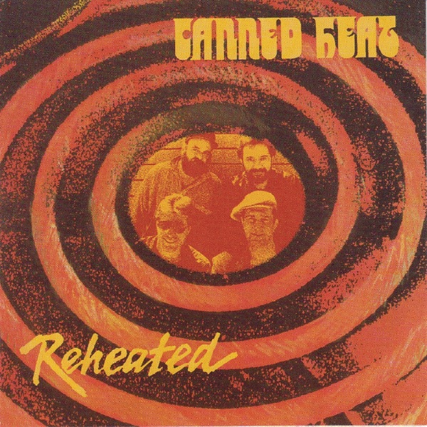 Reheated (Remastered) - Canned Heat