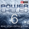 Power Chilled 6 (Down Tempo Chill out Grooves)