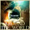 Stream & download Around the World