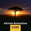 African Relaxation: 31 Café Lounge Music & Sounds of Tribal Drums for Shamanic Meditation - Various Artists