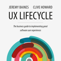 Jeremy Baines & Clive Howard - UX Lifecycle: The Business Guide to Implementing Great Software User Experiences (Unabridged) artwork
