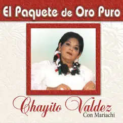 El Paquete de Oro Puro by Chayito Valdez album reviews, ratings, credits