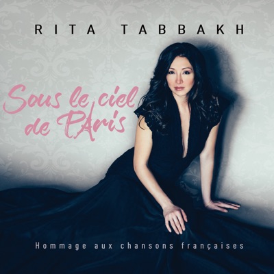 Rita Tabbakh  Sous le ciel de Paris