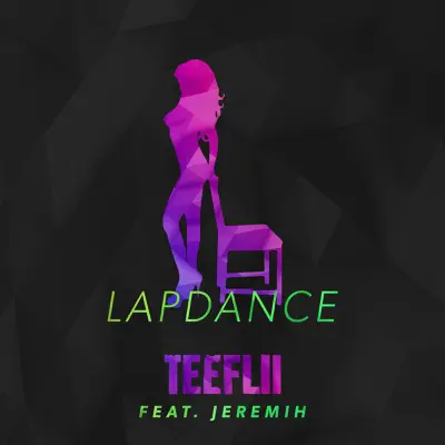 Lapdance (feat. Jeremih) - Single - TeeFLii
