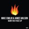 Burn This Place Up - Mike Emilio & James Wilson lyrics