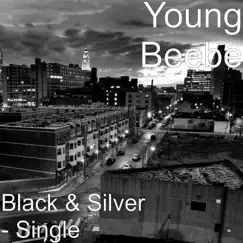 Black & Silver - Single by Young Beebe album reviews, ratings, credits