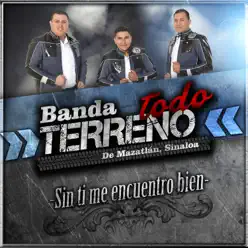 Sin Ti Me Encuentro Bien - Single - Banda Todo Terreno