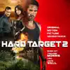 Hard Target 2 (Original Motion Picture Soundtrack) album lyrics, reviews, download