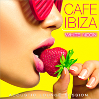 White Noon - Cafe Ibiza. Acoustic Lounge Session artwork